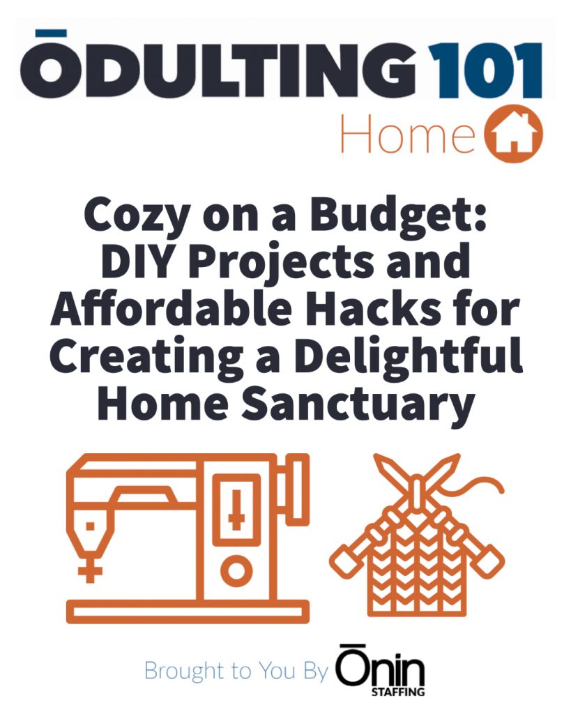 diy-projects-and-affordable-hacks-for-a-cozy-home-sanctuary-nin-staffing